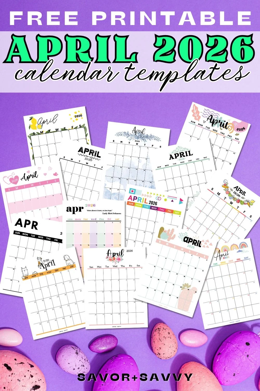 April 2026 Calendar Templates 14 Free Printables Savor Savvy