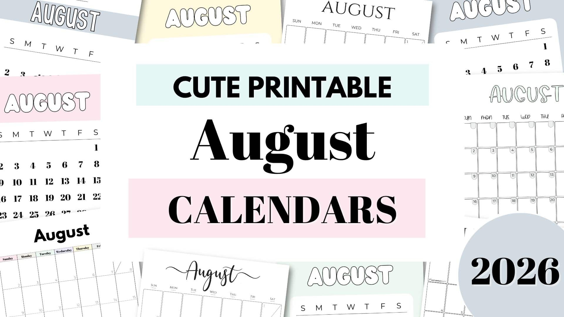 August 2026 Calendars 23 Cute Free Printable PDFs By SaturdayGift