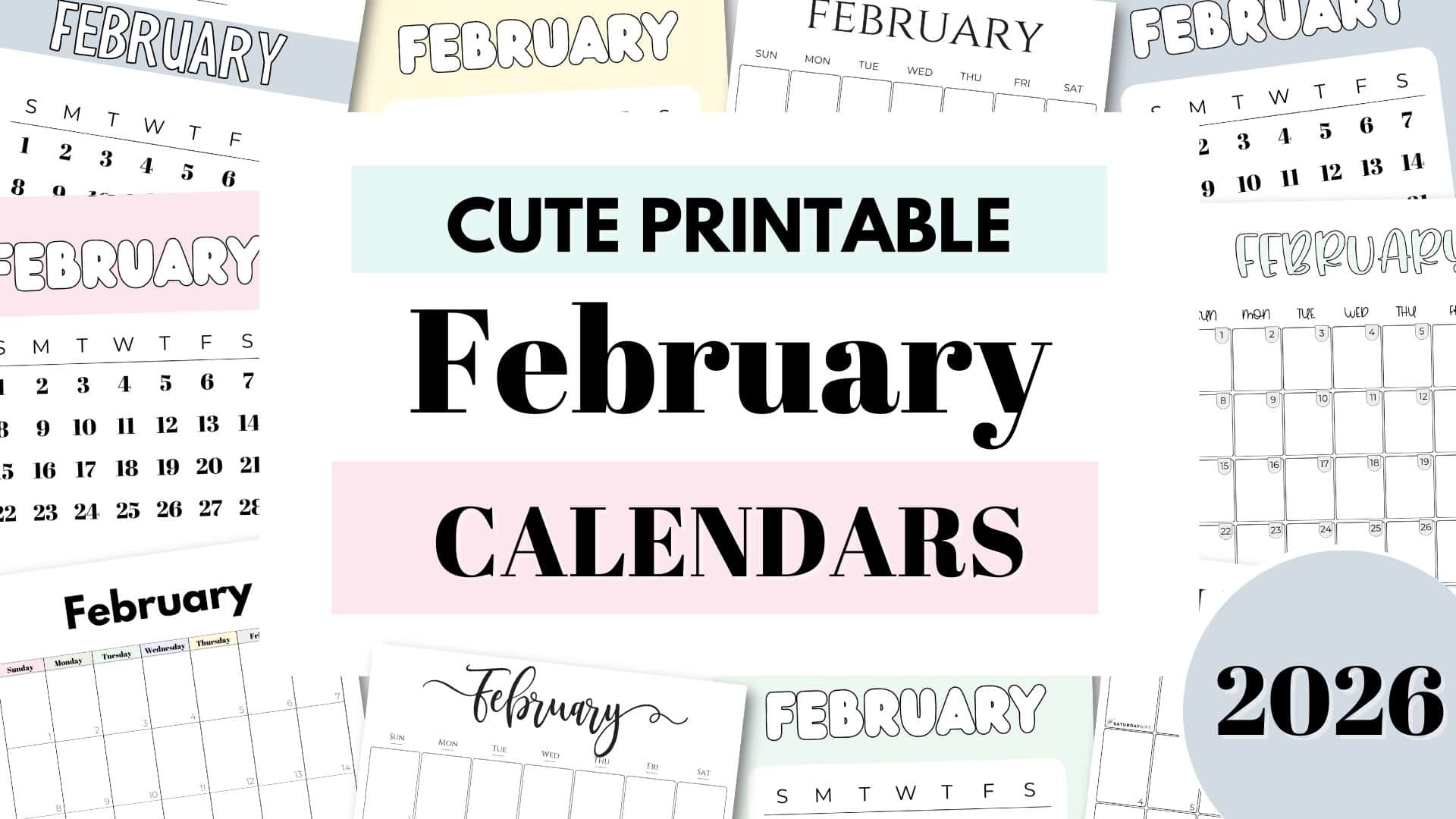 February 2026 Calendars 23 Cute Free Printable PDFs By SaturdayGift February 2026 Calendars 23 Cute Free Printable PDFs By SaturdayGift