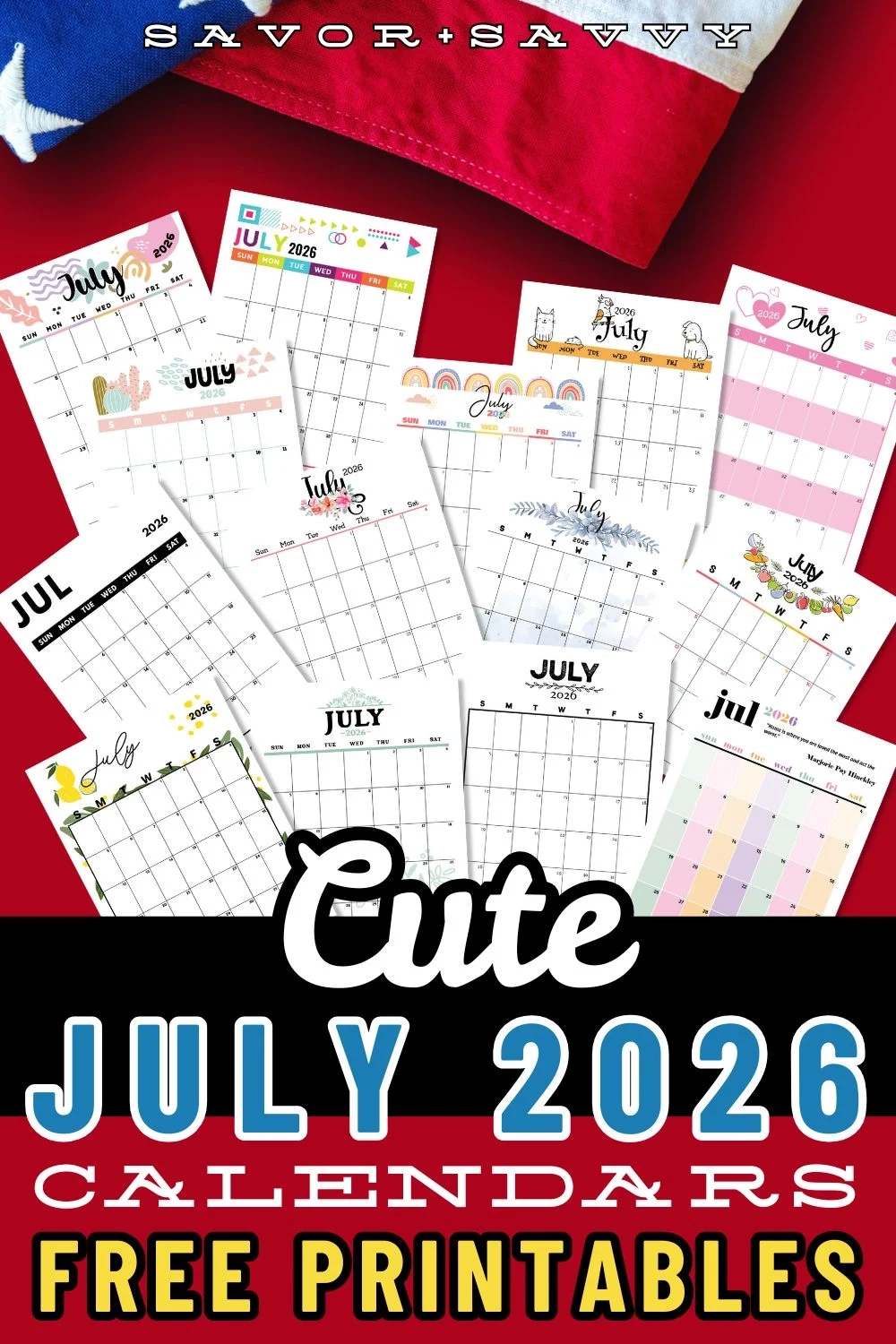 July 2026 Calendar Templates 14 Free Printables Savor Savvy