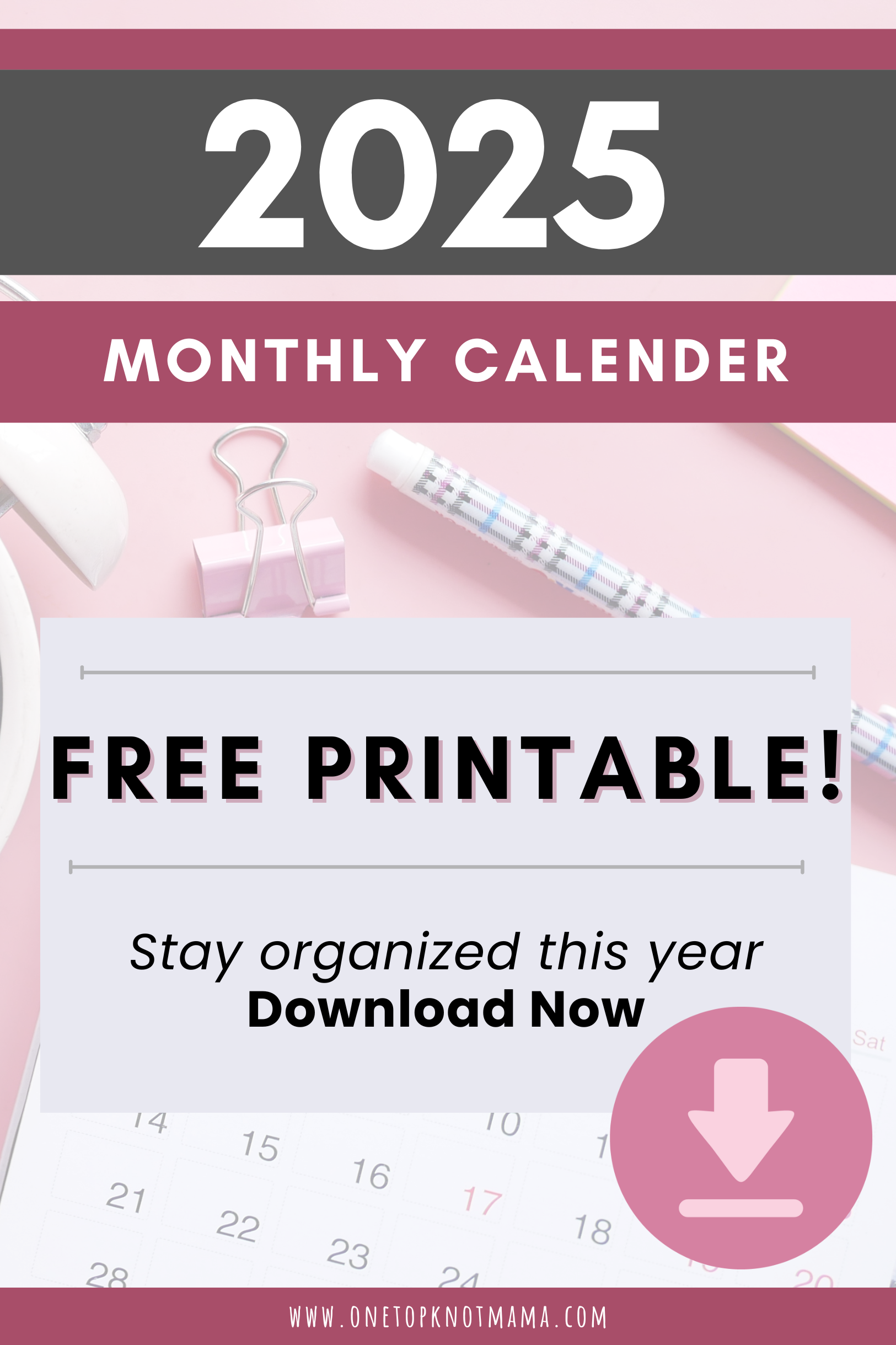 Simplify Your Year With This FREE 2025 Monthly Calendar Printable One Top Knot Mama Simplify Your Year With This FREE 2025 Monthly Calendar Printable One Top Knot Mama